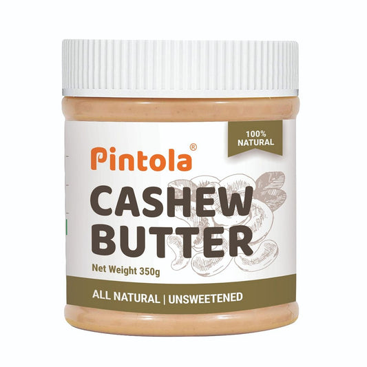 Pintola All Natural Cashew Butter Made With 100 Cashews  Rich In Protein Naturally Gluten-Free Zero Added Sugar Unsweetened Creamy 350g