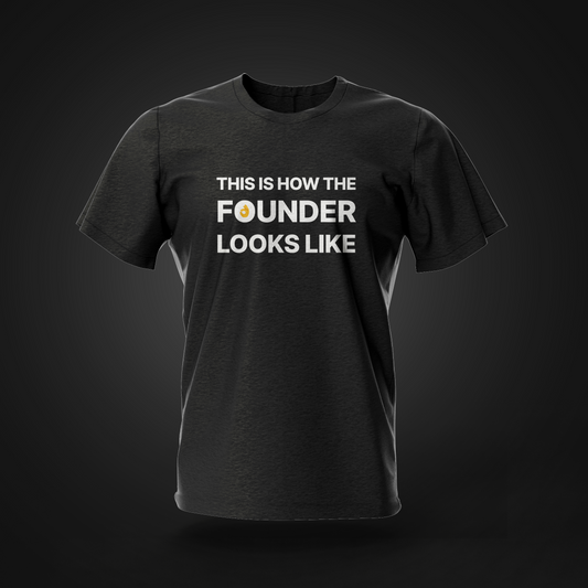 THIS IS HOW THE FOUNDER LOOKS LIKE - Black T-Shirt